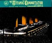 The Titanic Commutator Issue 136
