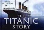 THE TITANIC STORY