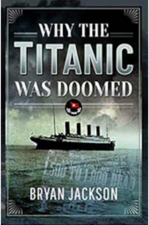 Why the Titanic was Doomed book