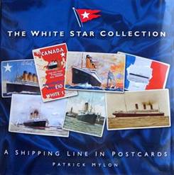 The White Star Collection - A Shipping Line in Postcards